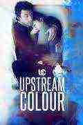 Upstream Color (2013)