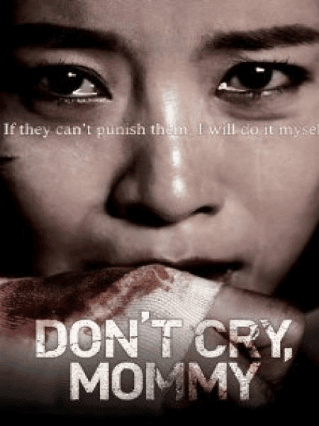 Dont Cry Mommy (2012)