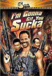 Im Gonna Git You Sucka (1988)