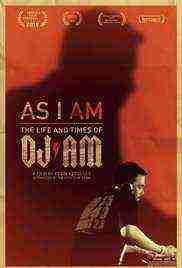 As I AM: The Life and Times of DJ AM (2015)