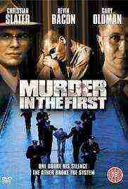 Murder In The First (1995)