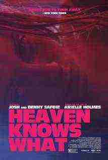Heaven Knows What (2014)