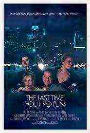 The Last Time You Had Fun (2014)