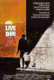 To Live and Die in L.A. (1985)