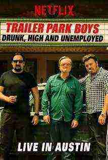 Trailer Park Boys, High & Unemployed (2015)