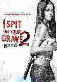 I Spit On Your Grave 2 (2013)