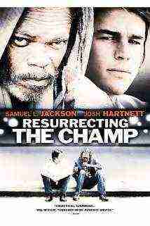 Resurrecting the Champ (2007)