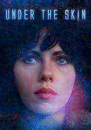 Under The Skin (2013)