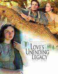 Loves Unending Legacy (2007)
