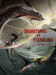 Sharktopus vs Pteracuda (2014)