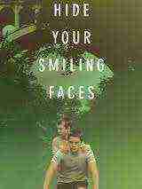 Hide Your Smiling Faces (2013) Hide Your Smiling Faces (2013)
