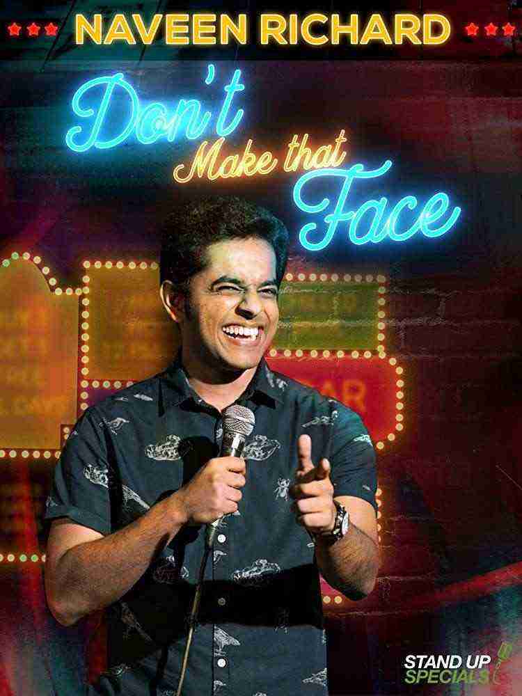 Don’t Make That Face by Naveen Richard (2017)
