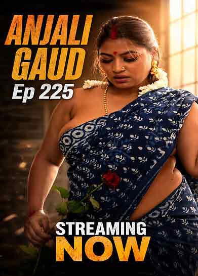 Anjali Gaud (2026) Episode 225 JoinmyApp (2026)