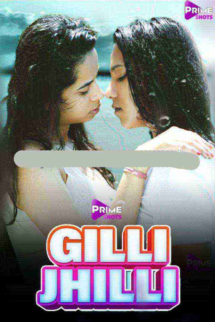 Gilli Jhilli (2021) Season 1 Episode 1 PrimeShots Originals (2021)