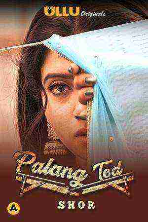 Palang Tod: Shor (2021) Season 1 Ullu Originals (2021)