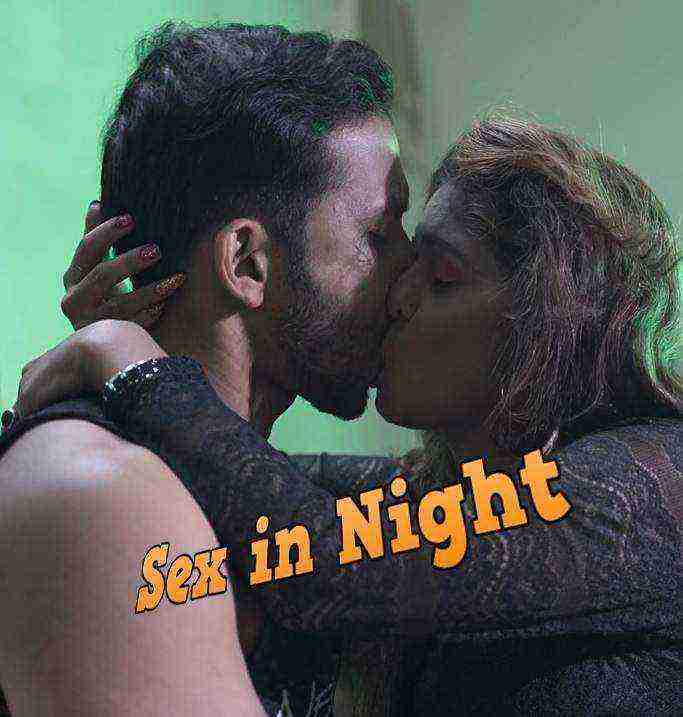 Sex in Night (2021) Season 1 Episode 1 BindasTimes Originals (2021)