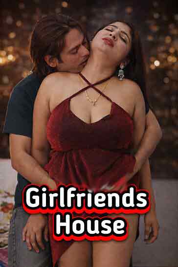 Girlfriends House (2026) Unrated (2026)