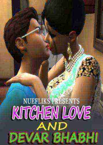 Kitchen Love And Devar Bhabhi (2021) Nuefliks Originals (2021)