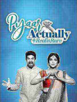 Pyaar Actually – Real Is Rare (2019)