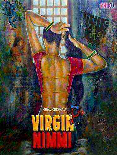 Virgin Nimmi (2023) Season 1 Episode 1 Chiku Originals (2023)