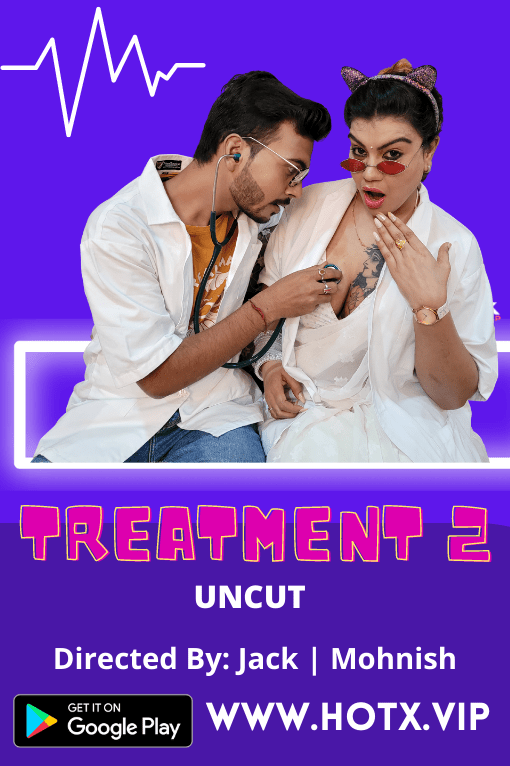 Treatment 2 (2021) HotX Originals Uncut (2021)