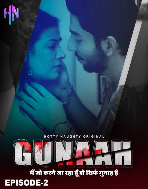Gunha (2022) Season 1 Episode 2 Hotty Naughty Originals (2022)