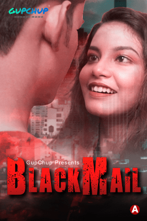Blackmail (2021) Season 1 Episode 4 GupChup (2021)