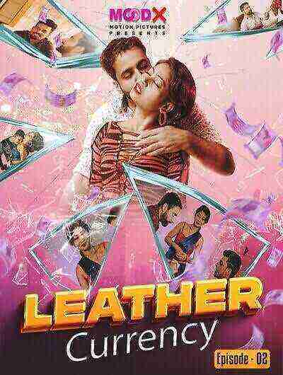 Leather Currency (2023) Season 1 Episode 2 Moodx Originals (2023)