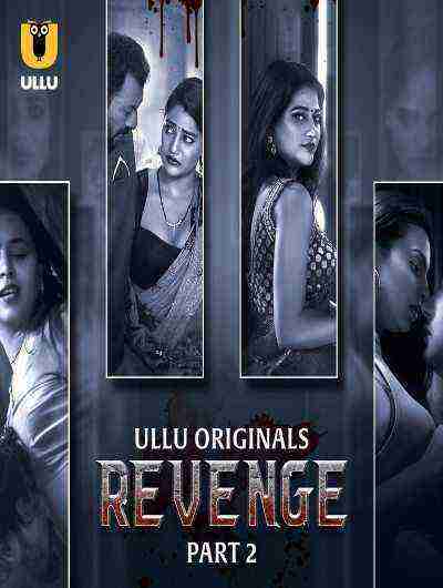 Revenge (2024) Season 1 Part 2 Episode 5 Ullu Originals (2024)