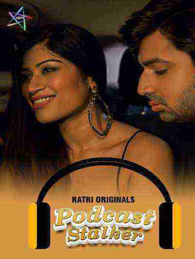 Podcast Stalker (2024) Season 1 Episode 1 Ratri Originals (2024)