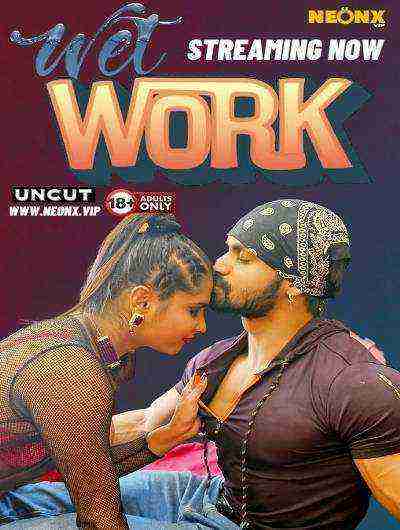 Wet Work UNCUT (2024) Neonx Originals (2024)