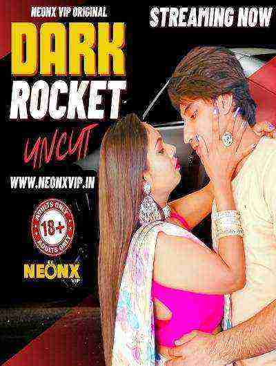 Dark Rocket UNCUT (2024) Neonx Originals (2024)