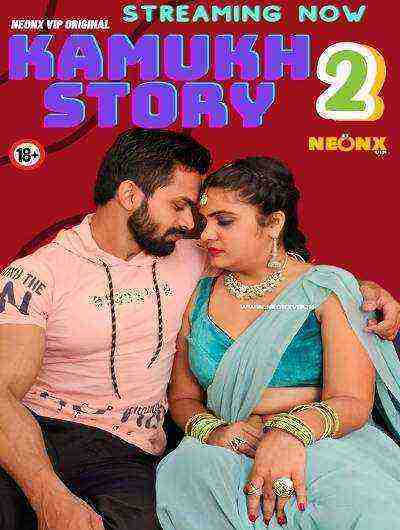 Kamukh Story 2 UNCUT (2024) Neonx Originals (2024)