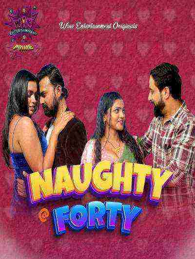Naughty @40 (2024) Season 1 Episode 1 Wow Entertainment Originals (2024)