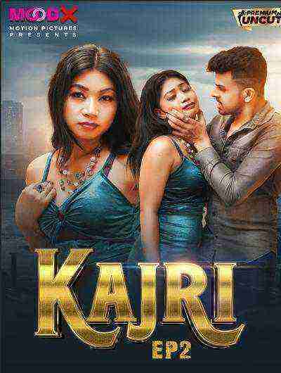 Kajari (2024) Season 1 Episode 2 Moodx Originals (2024)