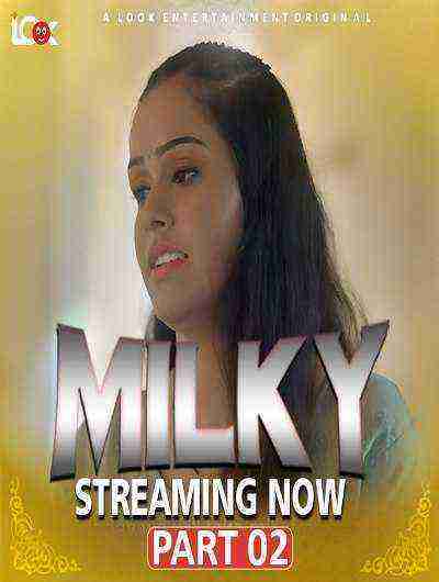Milky (2024) Season 1 Part 2 Episode 3 Look Entertainment (2024)