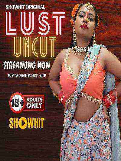 Lust Uncut (2024) Showhit Originals (2024)