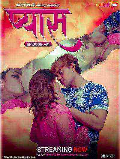 Pyas (2024) Season 1 Episode 1 Uncutplus (2024)