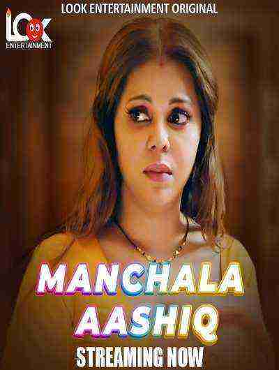 Manchala Aashiq (2024) Season 1 Episode 1 Look Entertainment Originals (2024)