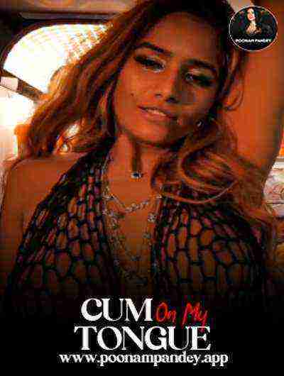 Cum On My Toungue (2024) Poonam Pandey (2024)