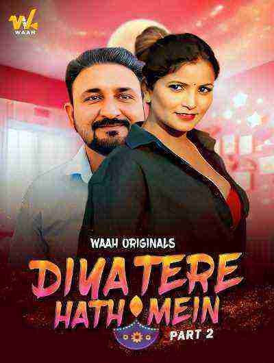 Diya Tere Hath Mein (2024) Season 1 Part 2 Waah Originals (2024)