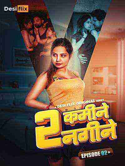 2 Kamine 2 Nagine (2024) Season 1 Episode 2 DesiFlix (2024)