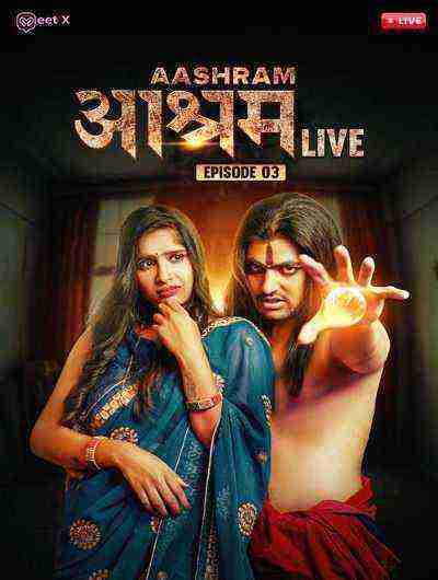 Aashram Live (2024) Season 1 Episode 3 Meetx Originals (2024)
