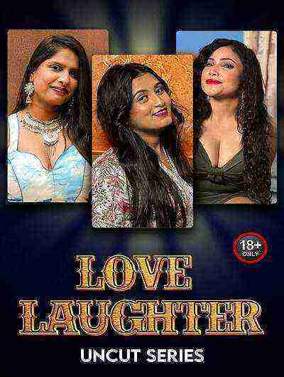Love Laughter Uncut (2024) Meetx Originals (2024)