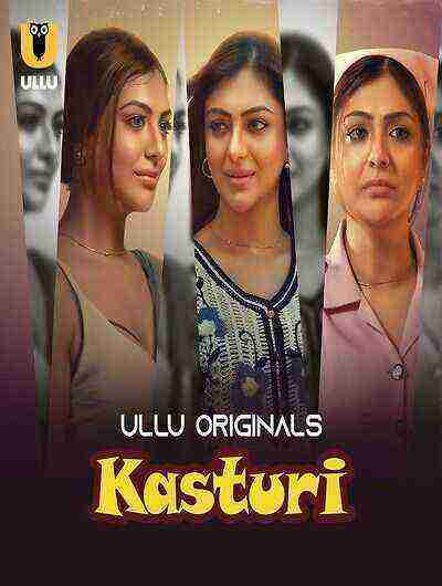 Kasturi (2024) Season 1 Part 2 Episode 4 Ullu Originals (2024)