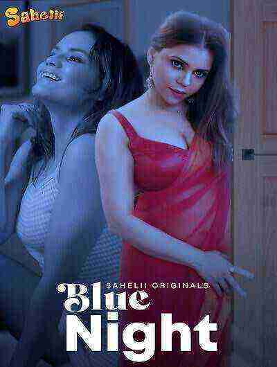 Blue Night (2024) Season 1 Episode 3 Sahelii (2024)