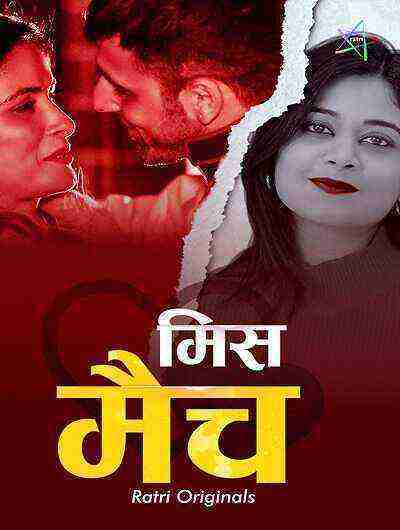 Mismatch (2024) Season 1 Episode 1 Ratri Originals (2024)