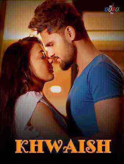 Khwaish (2024) Aahaflix (2024)