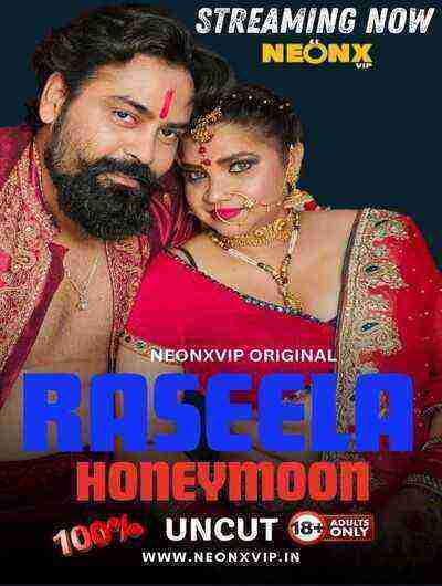 Raseela Honeymoon UNCUT (2024) Neonx Originals (2024)