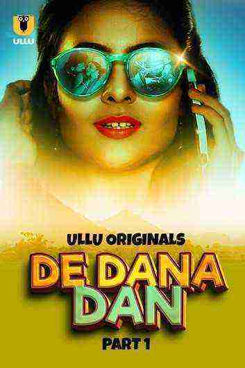 De Dana Dan (2024) Season 1 Part 1 Episode 1 Ullu Originals (2024)